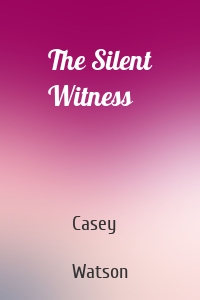 The Silent Witness