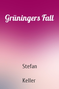 Grüningers Fall
