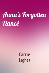 Anna's Forgotten Fiancé