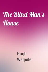 The Blind Man’s House