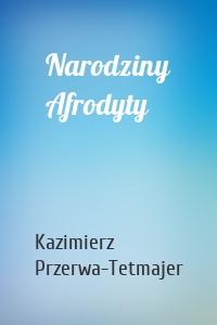 Narodziny Afrodyty