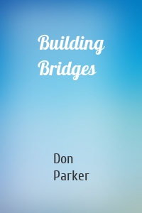 Building Bridges