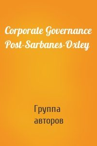 Corporate Governance Post-Sarbanes-Oxley