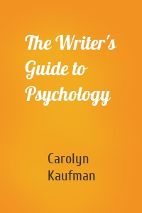 The Writer's Guide to Psychology
