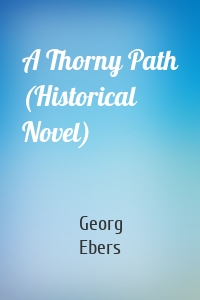 A Thorny Path (Historical Novel)