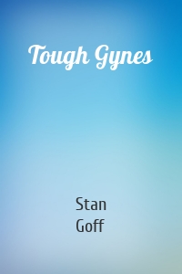 Tough Gynes