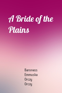 A Bride of the Plains