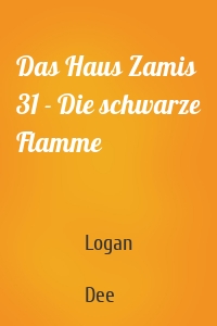 Das Haus Zamis 31 - Die schwarze Flamme