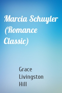 Marcia Schuyler (Romance Classic)