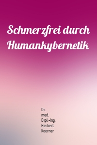 Schmerzfrei durch Humankybernetik