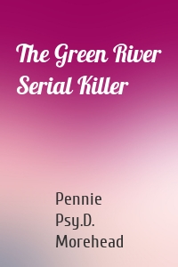 The Green River Serial Killer