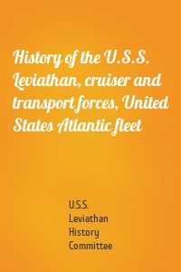 History of the U.S.S. Leviathan, cruiser and transport forces, United States Atlantic fleet