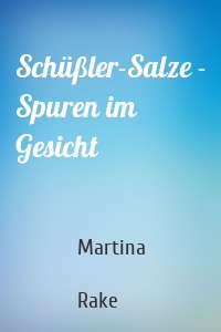 Schüßler-Salze - Spuren im Gesicht