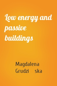 Low energy and passive buildings