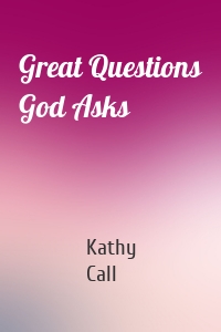 Great Questions God Asks