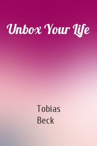 Unbox Your Life