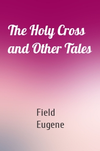 The Holy Cross and Other Tales