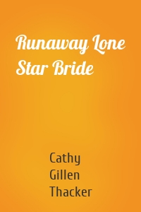 Runaway Lone Star Bride