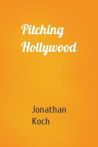 Pitching Hollywood