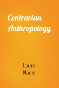 Contrarian Anthropology