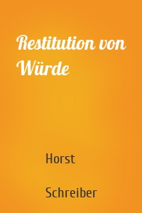 Restitution von Würde