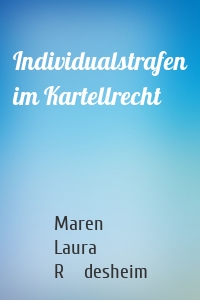 Individualstrafen im Kartellrecht