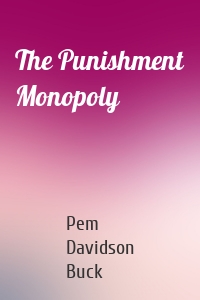 The Punishment Monopoly