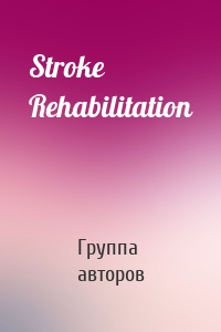 Stroke Rehabilitation