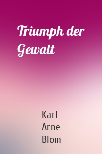 Triumph der Gewalt