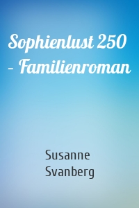 Sophienlust 250 – Familienroman