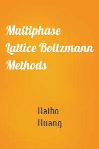 Multiphase Lattice Boltzmann Methods