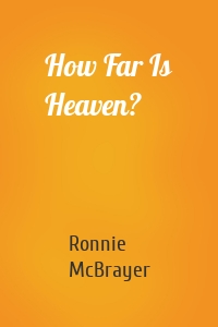 How Far Is Heaven?