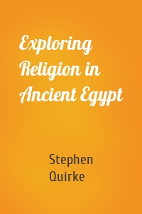 Exploring Religion in Ancient Egypt