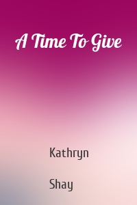 A Time To Give
