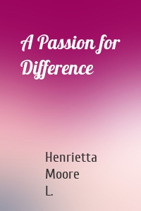 A Passion for Difference