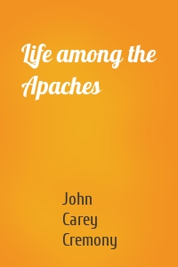 Life among the Apaches