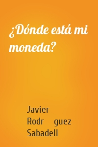 ¿Dónde está mi moneda?