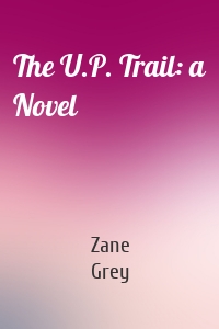The U.P. Trail: a Novel