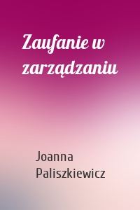 Zaufanie w zarządzaniu