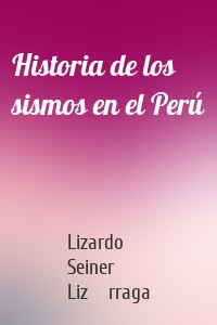 Historia de los sismos en el Perú