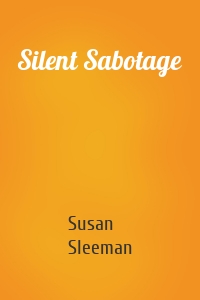 Silent Sabotage