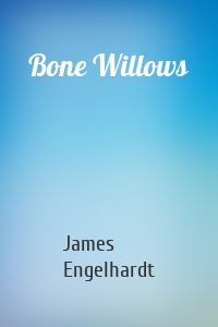 Bone Willows