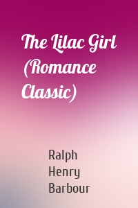 The Lilac Girl (Romance Classic)