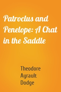 Patroclus and Penelope: A Chat in the Saddle