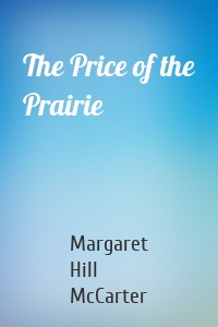 The Price of the Prairie