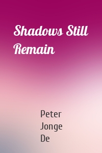 Shadows Still Remain