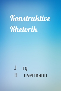 Konstruktive Rhetorik