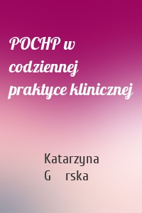 POCHP w codziennej praktyce klinicznej