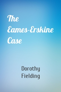 The Eames-Erskine Case