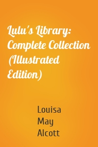 Lulu's Library: Complete Collection (Illustrated Edition)